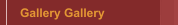 Gallery Gallery 